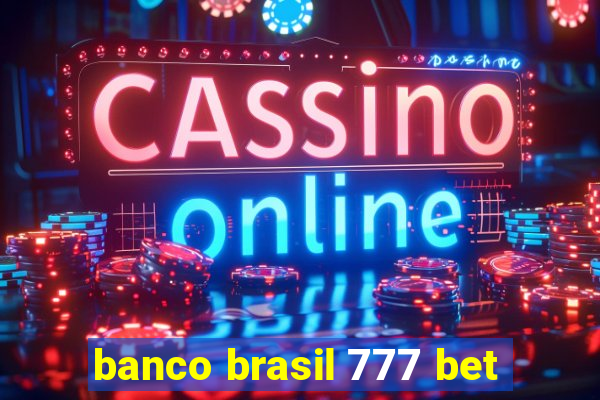 banco brasil 777 bet